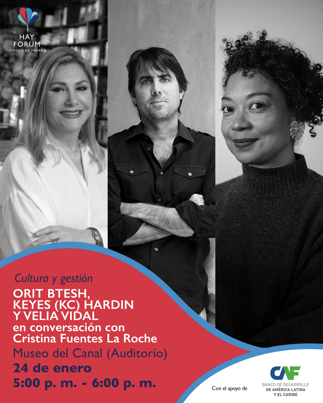 Hay Forum: Cultura y gestión. Orit Btesh, Keyes (KC) Hardin y Velia Vidal en conversación con Cristina Fuentes La&nbsp;Roche